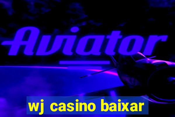 wj casino baixar